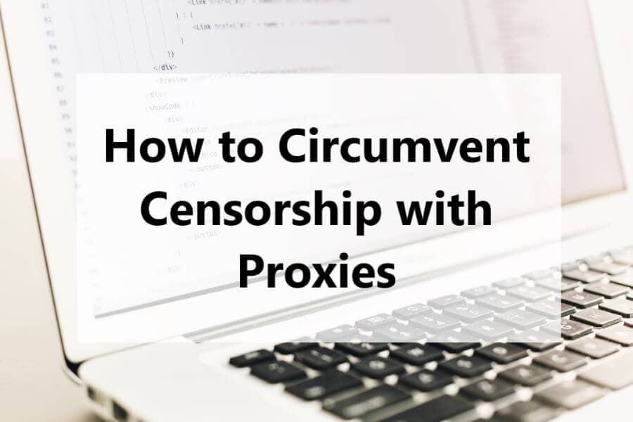 circumvent-censorship-with-proxies_1