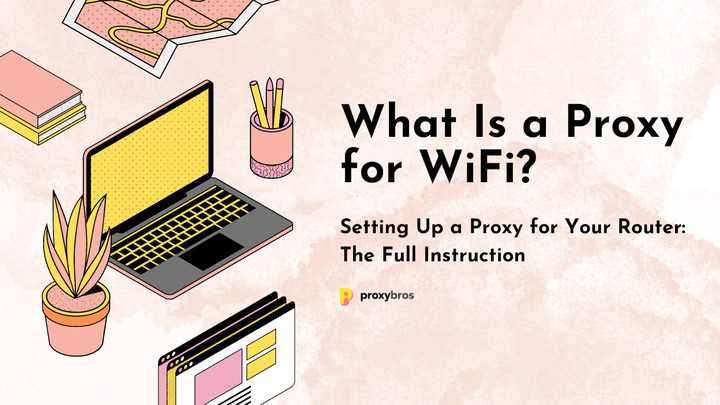 What is a proxy for WiFi?