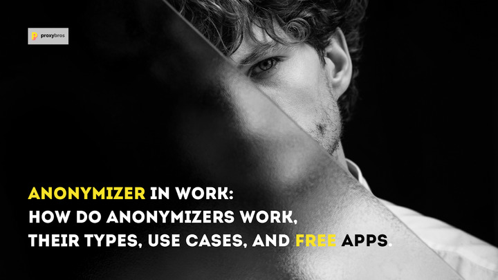 Anonymizers work